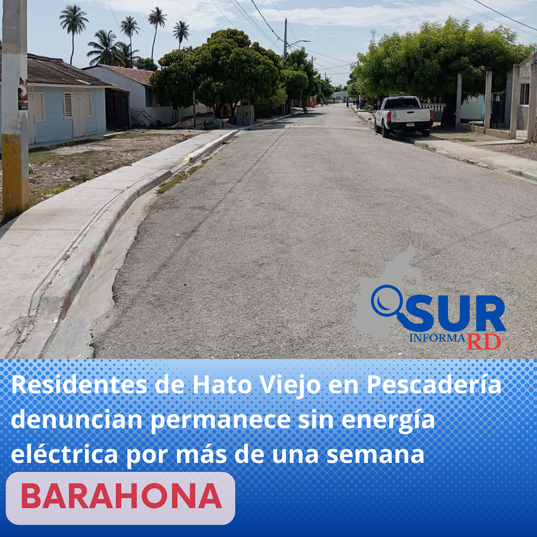 Residentes de Hato Viejo en Pescadería denuncian permanece sin energía eléctrica por más de una semana
