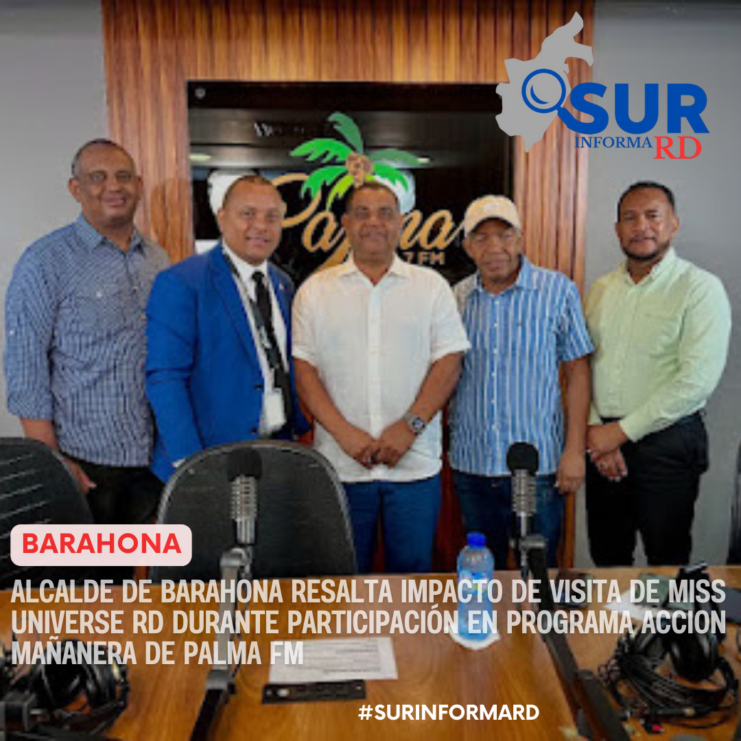 Alcalde de Barahona resalta impacto de visita de Miss Universe RD durante participación en programa radial Accion Manaera de Palma FM