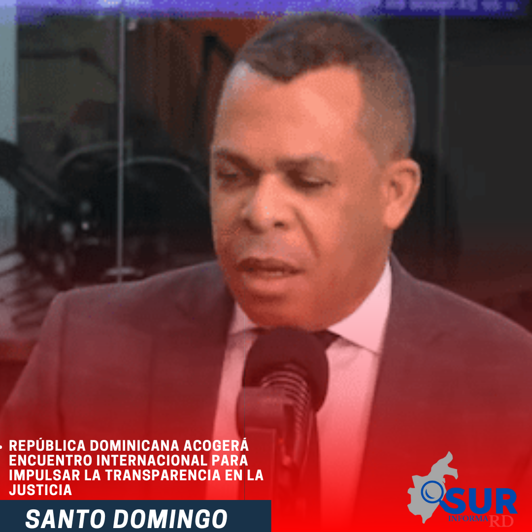 República Dominicana acogerá encuentro internacional para impulsar la transparencia en la justicia