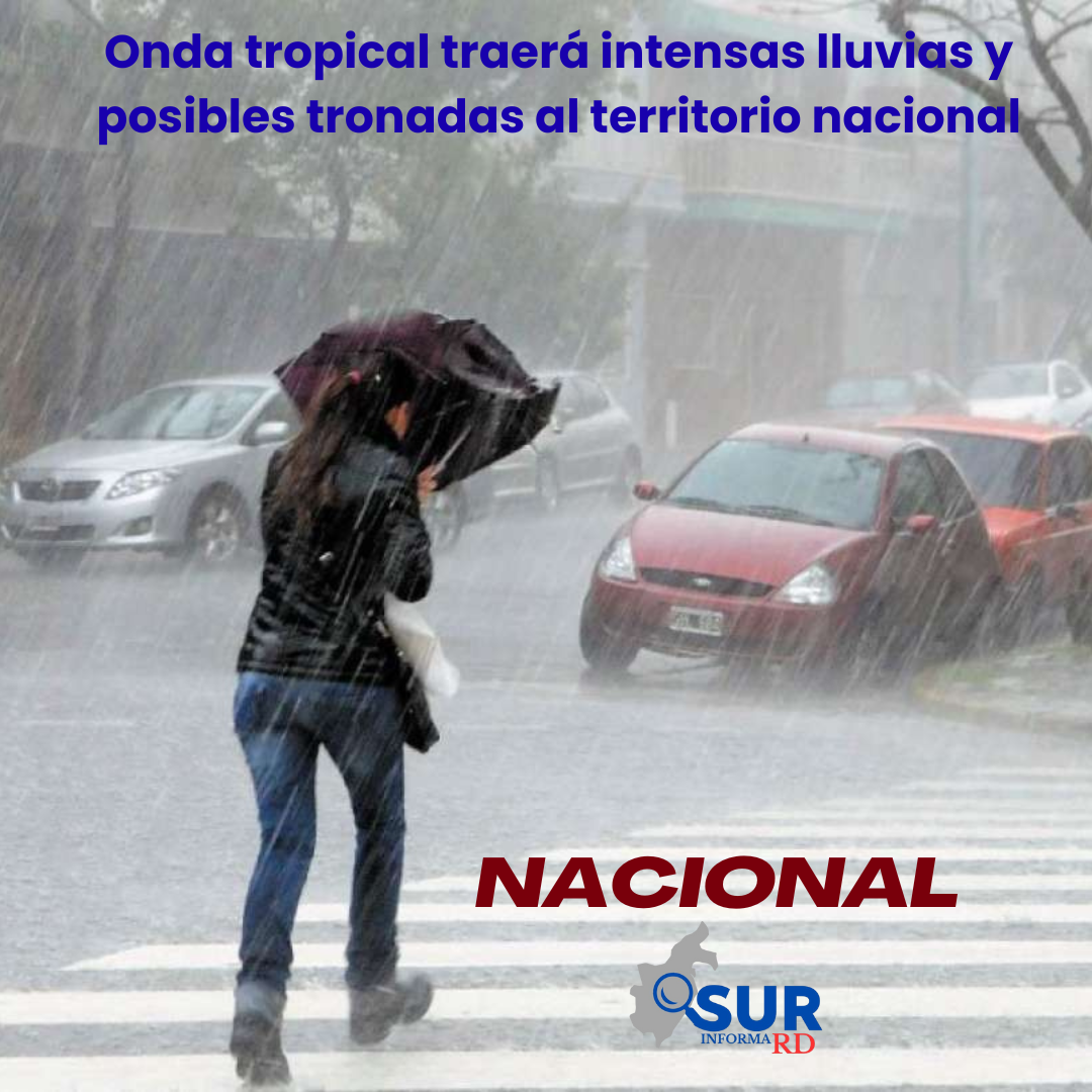 Onda tropical traerá intensas lluvias y posibles tronadas al territorio nacional