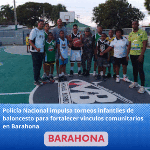 Policía Nacional impulsa torneos infantiles de baloncesto para fortalecer vínculos comunitarios en Barahona