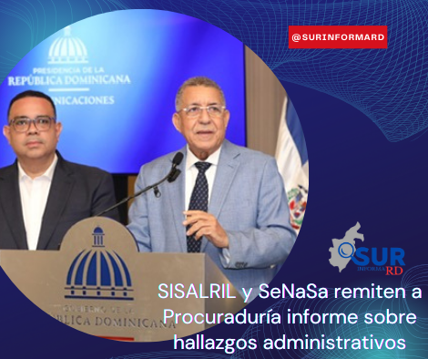 SISALRIL y SeNaSa remiten a Procuraduría informe sobre hallazgos administrativos