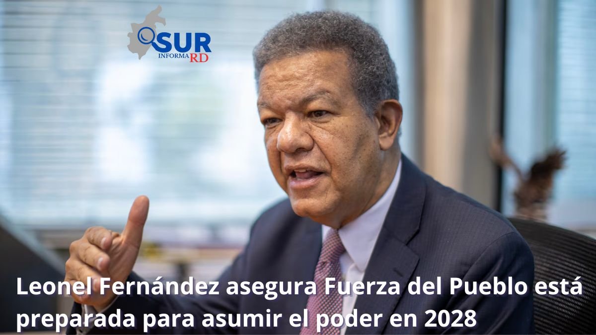 Leonel Fernández asegura Fuerza del Pueblo está preparada para asumir el poder en 2028