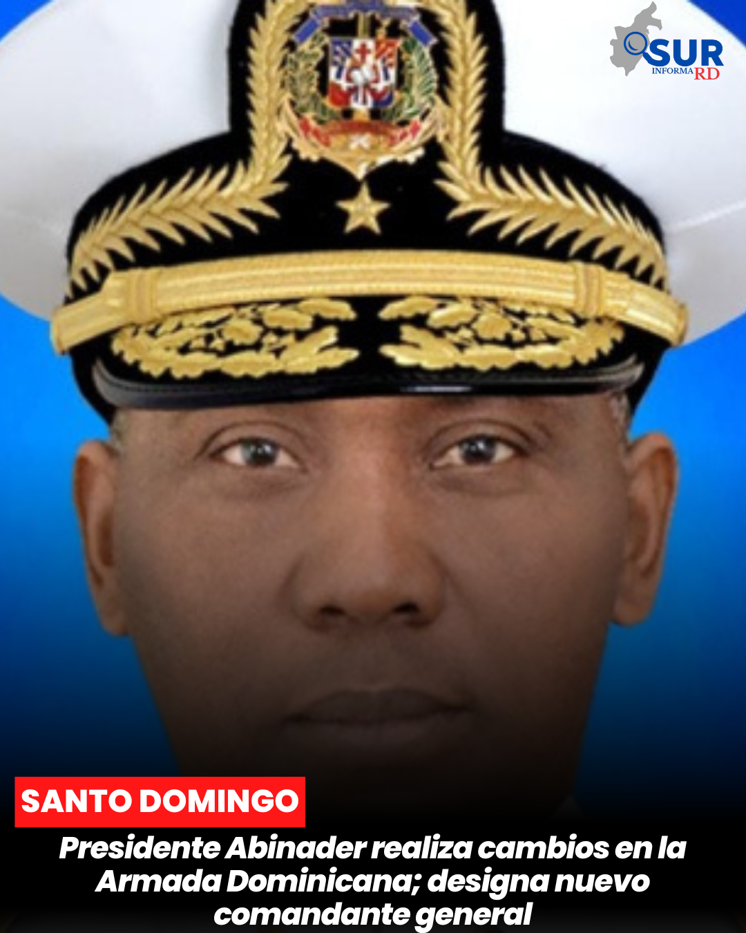 Presidente Abinader realiza cambios en la Armada Dominicana; designa nuevo comandante general